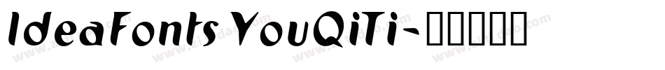 IdeaFonts YouQiTi字体转换